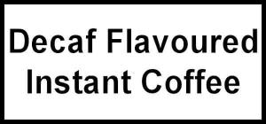 Decaf Flavoured Instant Coffees